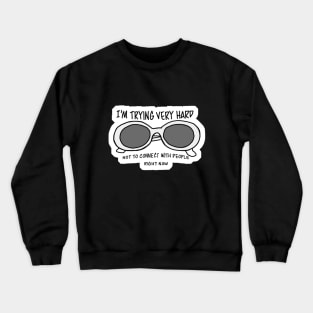 Can’t Connect Crewneck Sweatshirt